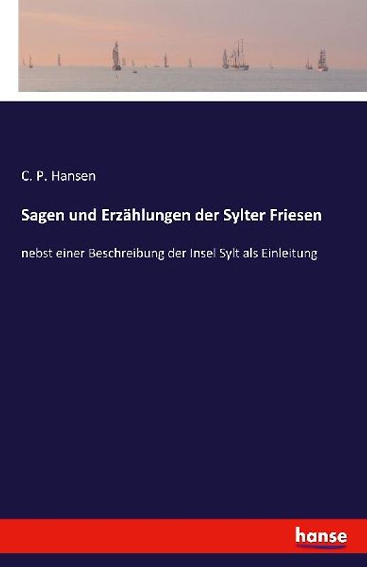 Sagen und Erzählungen der Sylter Friesen