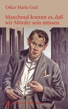 Manchmal kommt es, daß wir Mörder sein müssen