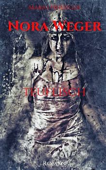 Nora Weger: Teuflisch