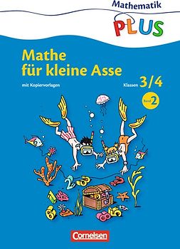 Mathematik plus - Grundschule - Mathe für kleine Asse - 3./4. Schuljahr