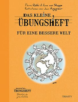 Das kleine Übungsheft - Für eine bessere Welt