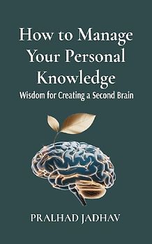 How to Manage Your Personal Knowledge
