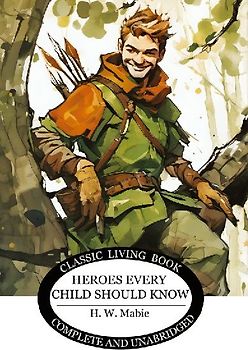 Heroes Every Child Should Know