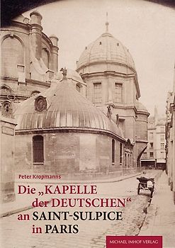 Die „Kapelle der Deutschen“ an Saint-Sulpice in Paris