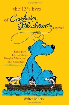 13 1/2 Lives of Captain Blue Bear - Walter Moers