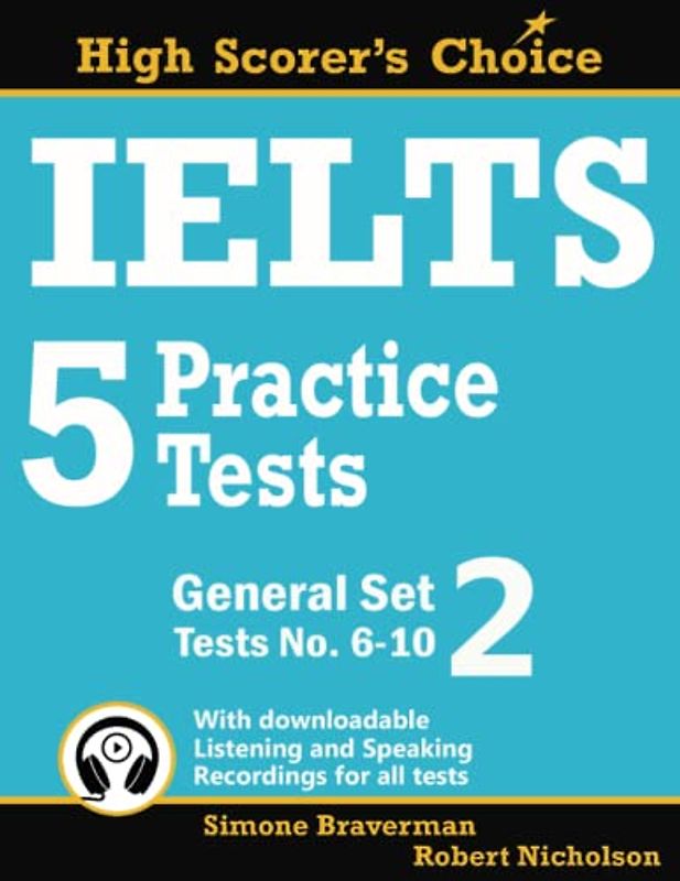 IELTS 5 Practice Tests, General Set 2: Tests No. 6–10 (High Scorer's Choice, Band 4)