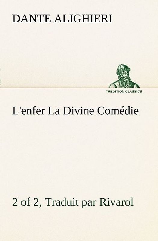 L'enfer (2 of 2) La Divine Comédie - Traduit par Rivarol