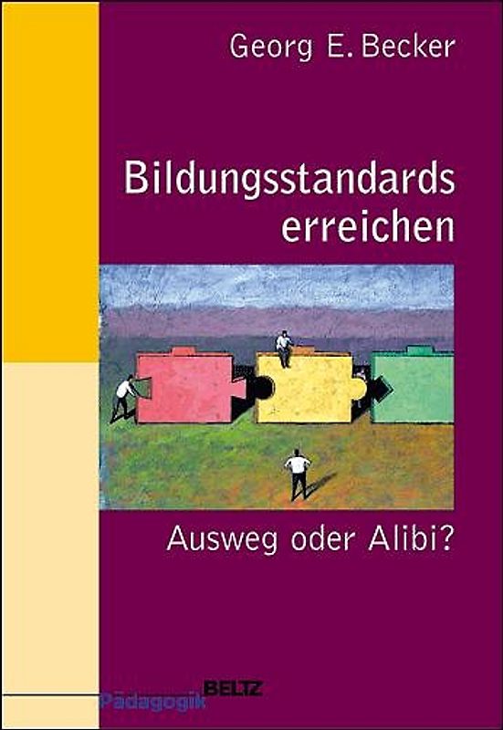 Bildungsstandards - Ausweg oder Alibi?