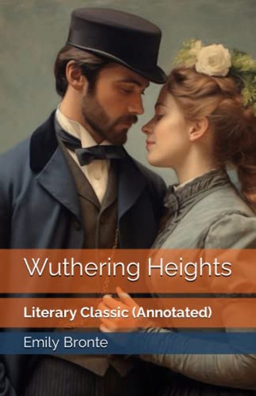 Wuthering Heights: Literary Classic (Annotated)