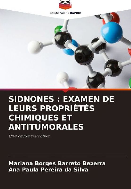 SIDNONES : EXAMEN DE LEURS PROPRIÉTÉS CHIMIQUES ET ANTITUMORALES