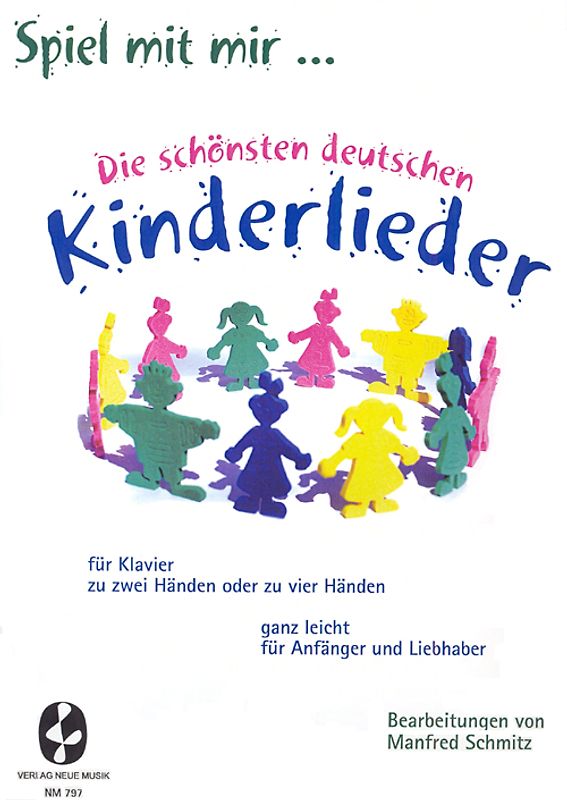 Spiel mit mir... Die schönsten deutschen Kinderlieder. Für Klavier zu zwei Händen oder zu vier Händen, ganz leicht für Anfänger und Liebhaber