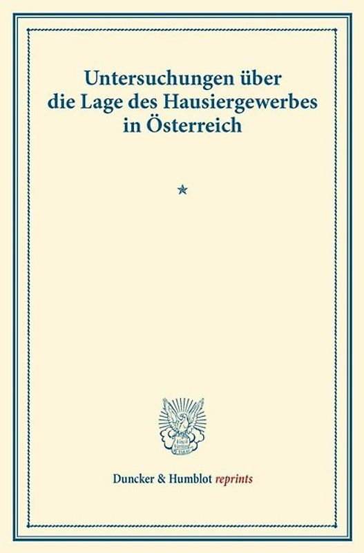 Untersuchungen über die Lage des Hausiergewerbes in Österreich.