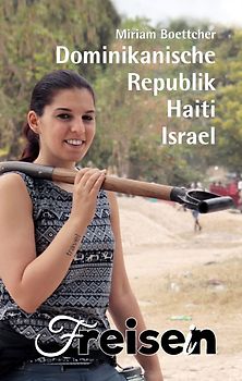 FREISEIN: Dominikanische Republik, Haiti, Israel