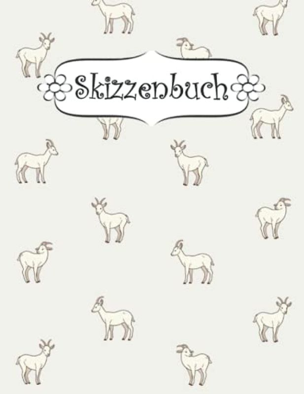 Skizzenbuch: A4 blanko seiten 100 Ziege softcover für mädchen | Kreativheft zum Zeichnen, Malen und Skizzieren .