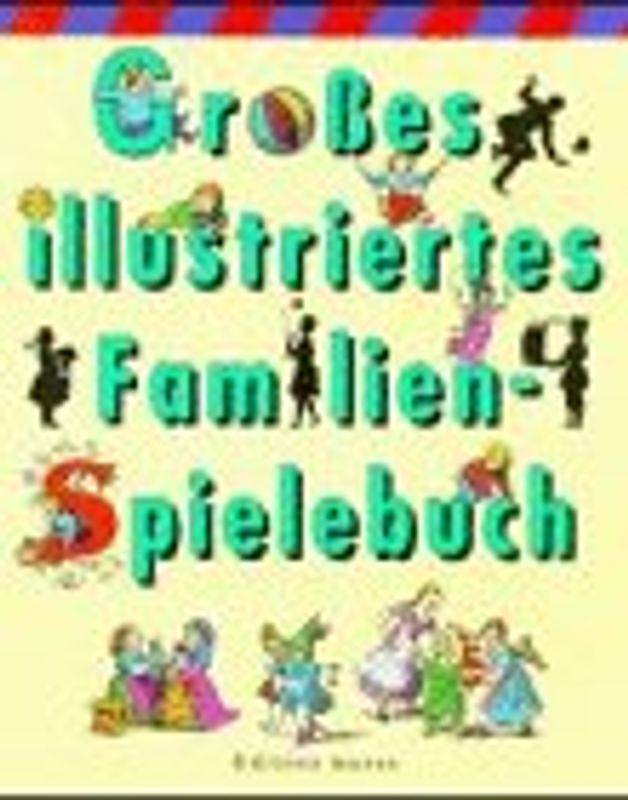 Grosses illustriertes Familien-Spielebuch