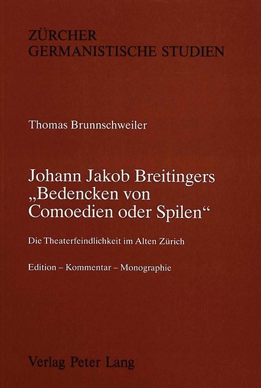 Johann Jakob Breitingers «Bedencken von Comoedien oder Spilen»