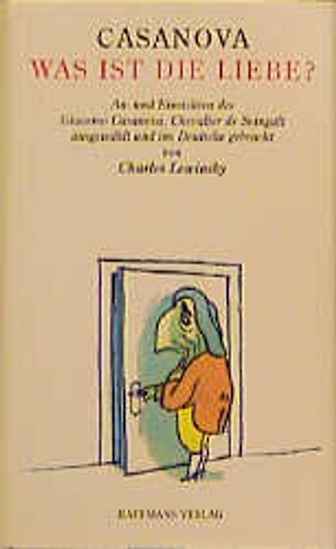 Was ist die Liebe?. An- und Einsichten des Giacomo Casanova, Chevalier de Seingalt