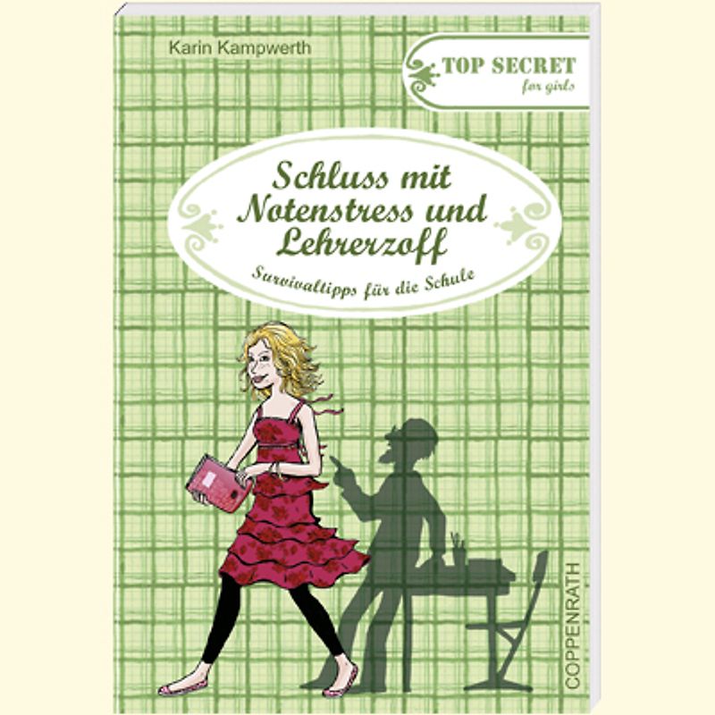 Top Secret for girls - Schluss mit Notenstress und Lehrerzoff