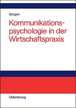Kommunikationspsychologie in der Wirtschaftspraxis