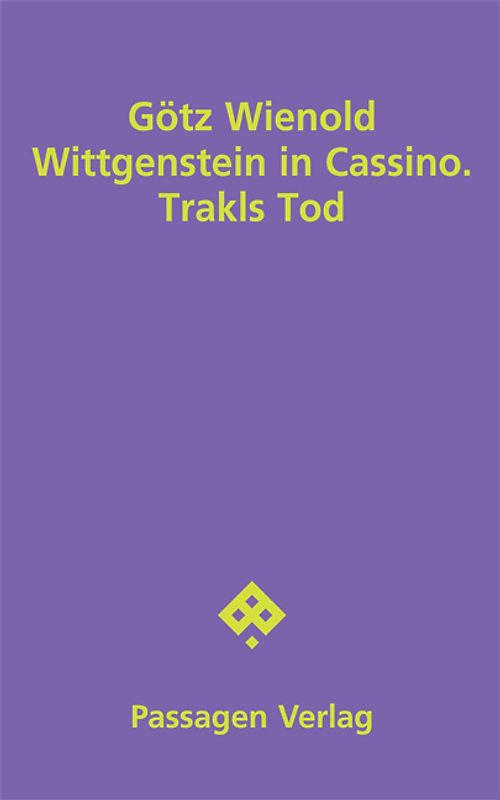 Wittgenstein in Cassino. Trakls Tod