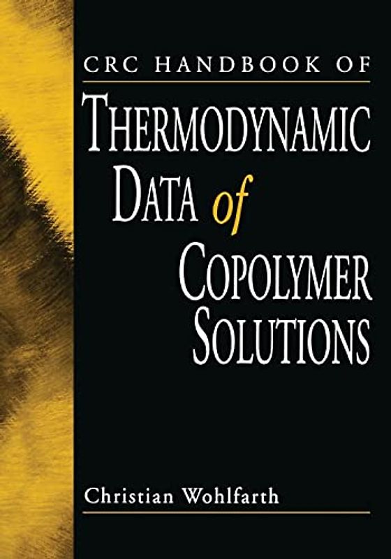 CRC Handbook of Thermodynamic Data of Copolymer Solutions