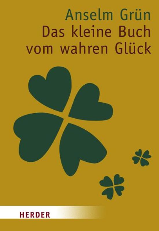 Das kleine Buch vom wahren Glück