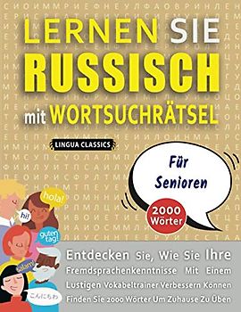 LERNEN SIE RUSSISCH MIT WORTSUCHRÄTSEL FÜR SENIOREN - Entdecken Sie, Wie Sie Ihre Fremdsprachenkenntnisse Mit Einem Lustigen Vokabeltrainer Verbessern ... - Finden Sie 2000 Wörter Um Zuhause Zu Üben