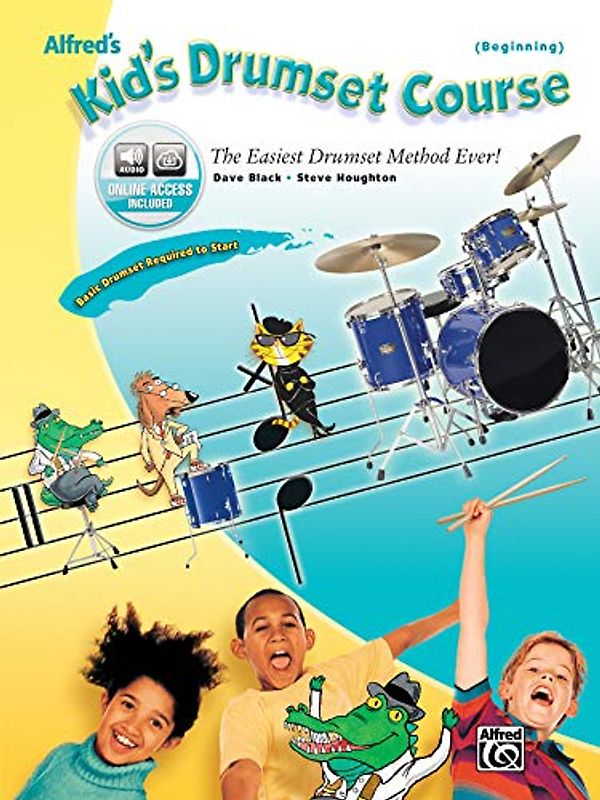 Alfred's Kid's Drumset Course: The Easiest Drumset Method Ever!, Book & Online Audio