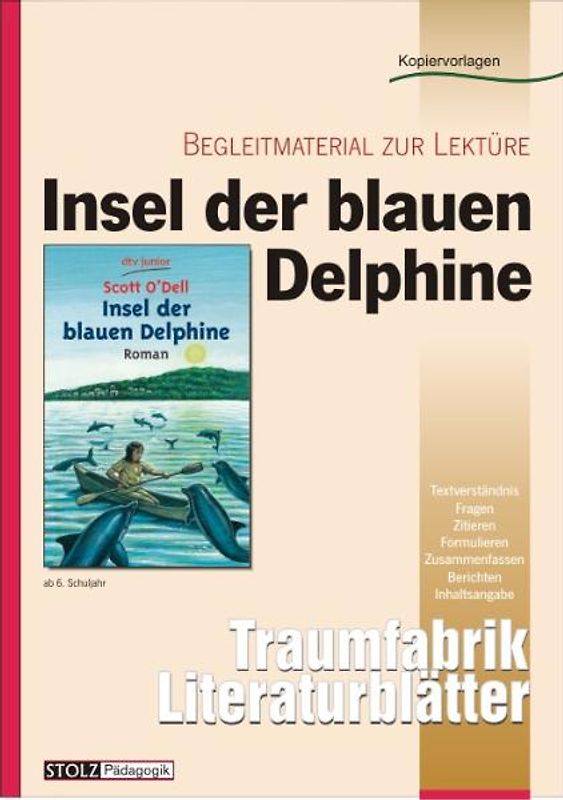 Insel der blauen Delphine - Literaturblätter. Begleitmaterial zur Lektüre "Insel der blauen Delphine"