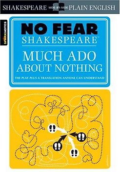 No Fear. Much Ado about Nothing (Sparknotes No Fear Shakespeare) - William Shakespeare