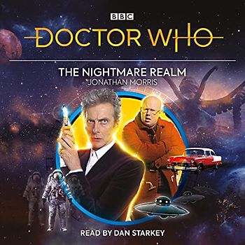 Doctor Who: The Nightmare Realm: 12th Doctor Audio Original