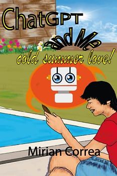 ChatGPT and Me, cold summer love!