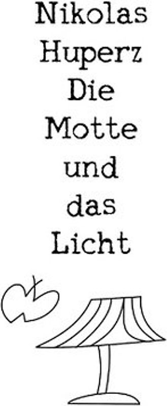 Die Motte und das Licht