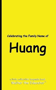 Celebrating the Family Name of Huang