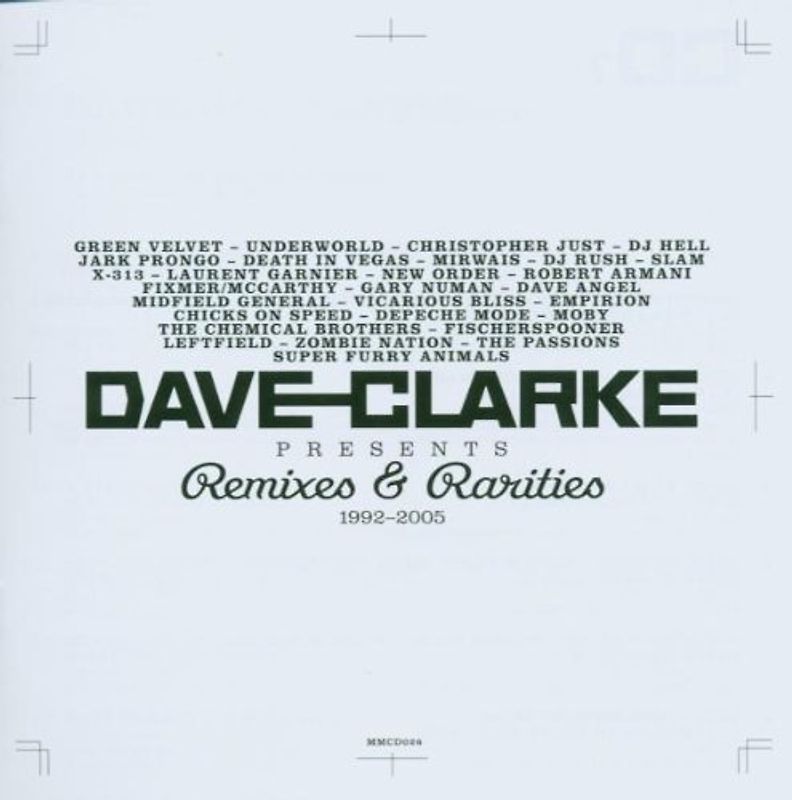 Dave Clarke - Remixes & Rarities 1992-2005