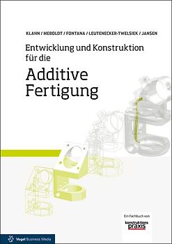 Entwicklung und Konstruktion für die Additive Fertigung