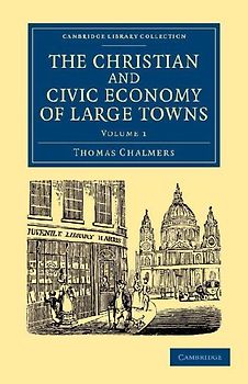 The Christian and Civic Economy of Large Towns