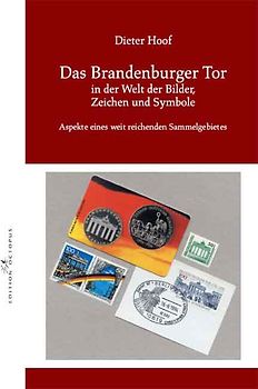 Das Brandenburger Tor in der Welt der Bilder, Zeichen und Symbole