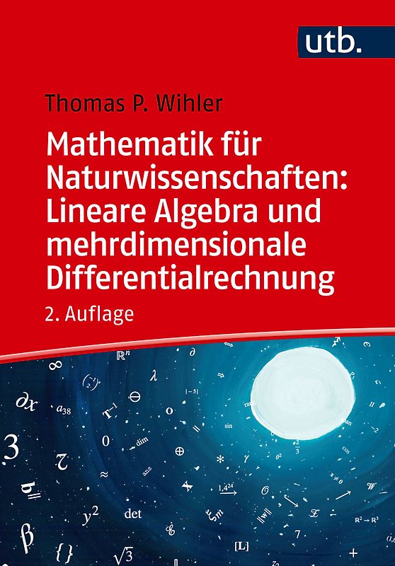 Mathematik für Naturwissenschaften: Lineare Algebra und mehrdimensionale Differentialrechnung