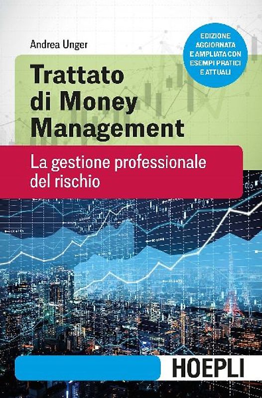 Trattato di money management. La gestione professionale del rischio