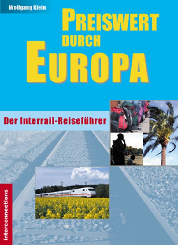 Preiswert durch Europa - Der Interrailreiseführer