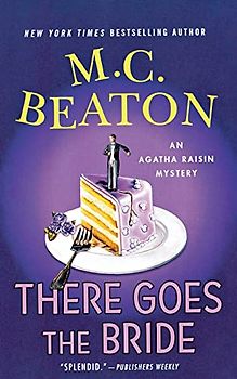 There Goes the Bride: An Agatha Raisin Mystery (Agatha Raisin Mysteries, 20)