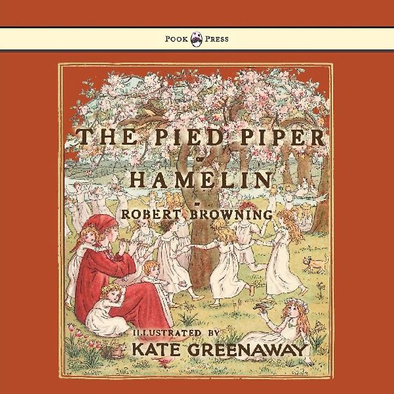 The Pied Piper of Hamelin - Illustrated by Kate Greenaway