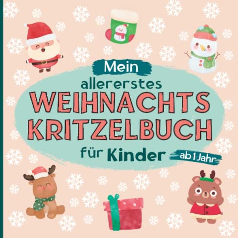 Mein erstes Weihnachten Kritzelbuch für Kinder ab 1 Jahr: Tolles Weihnachten Malbuch mit großen Motiven zum Ausmalen für Jungs und Mädchen von 1-4 Jahren
