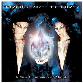 Trail of Tears - A New Dimension of Might