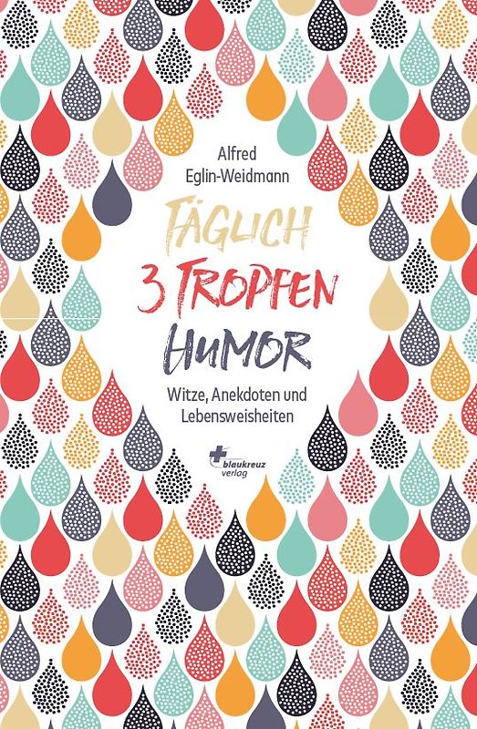 Täglich 3 Tropfen Humor