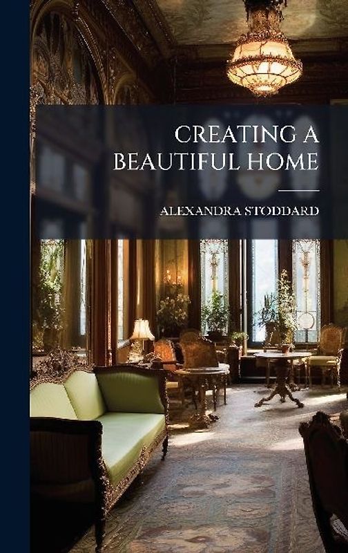 Creating a Beautiful Home