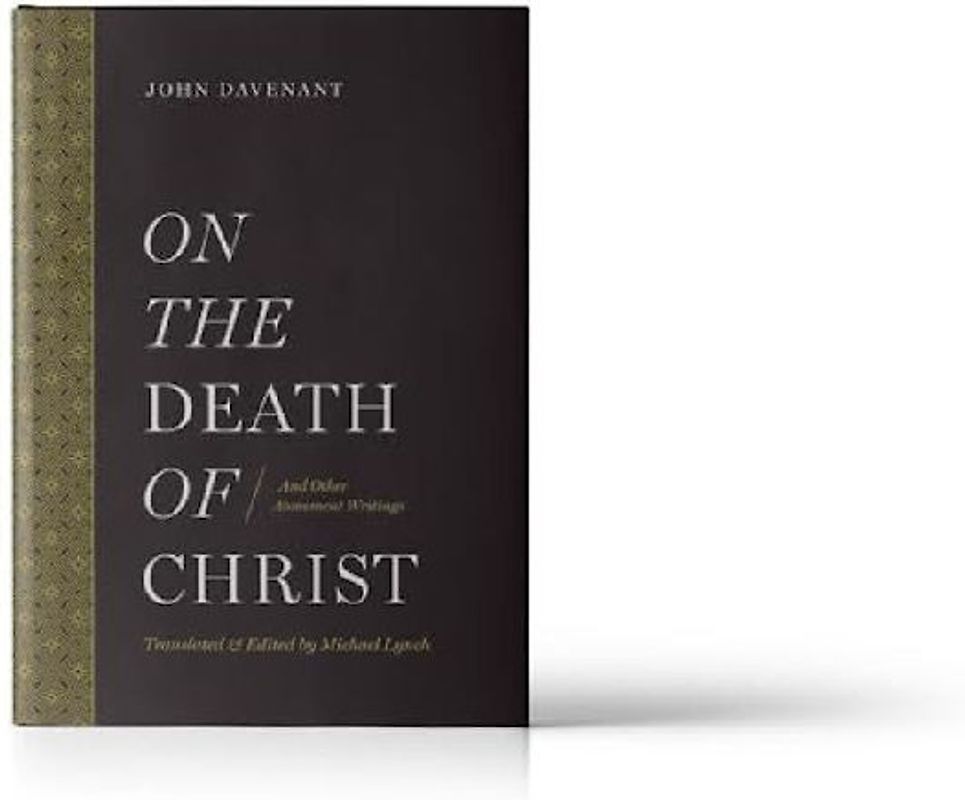 On the Death of Christ: And Other Atonement Writings