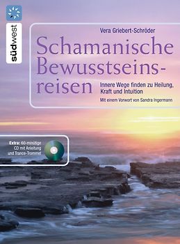 Schamanische Bewusstseinsreisen