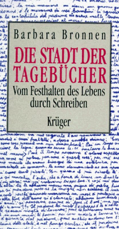 Die Stadt der Tagebücher. Vom Festhalten des Lebens durch Schreiben